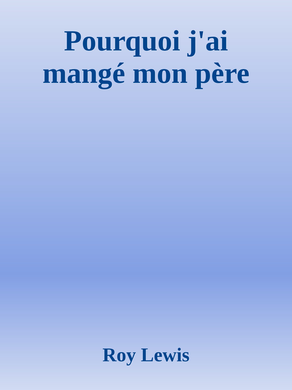 Pourquoi j'ai mangé mon père