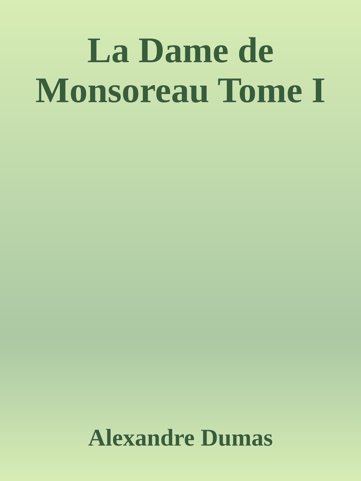 La Dame de Monsoreau Tome I