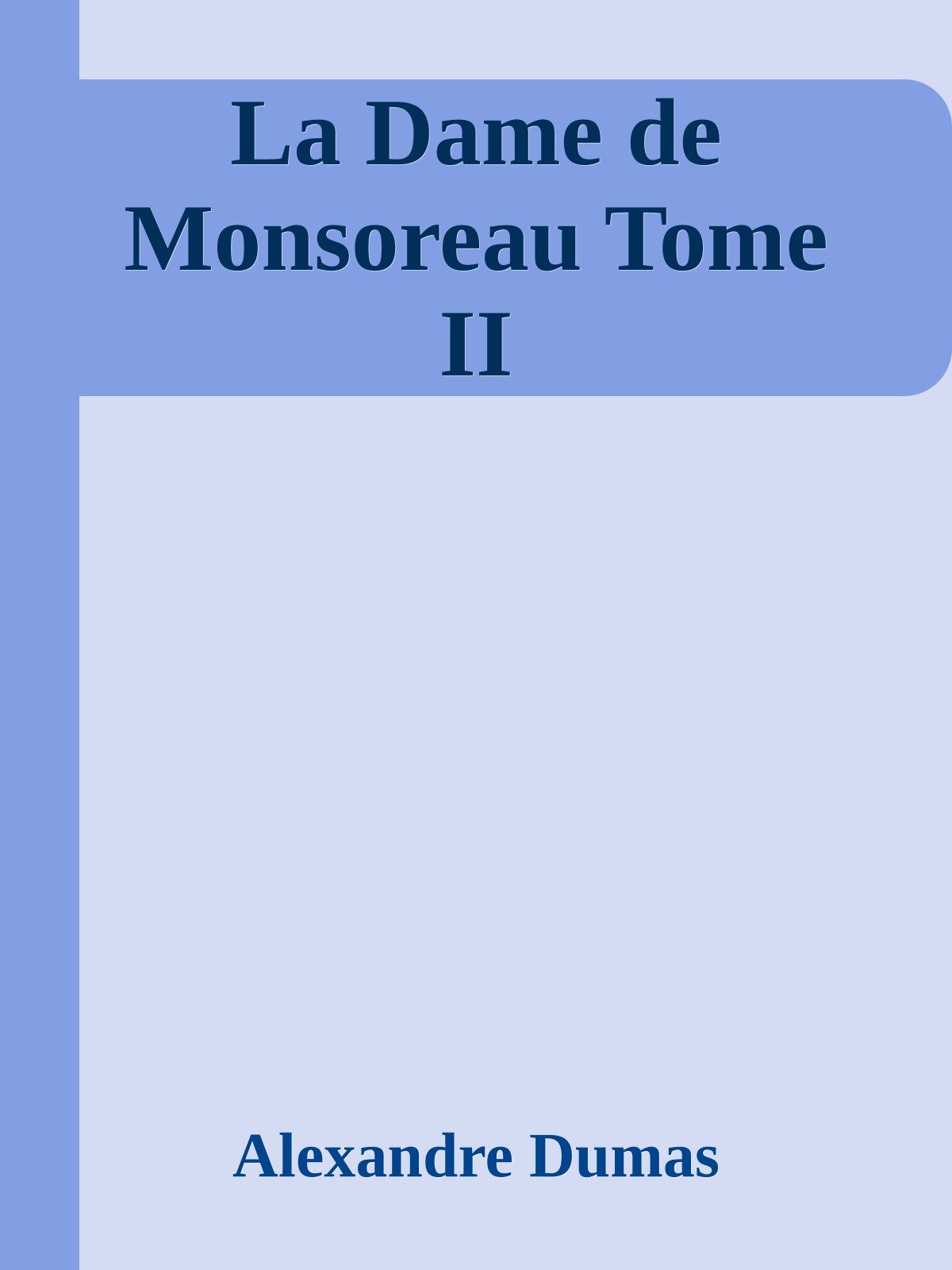 La Dame de Monsoreau Tome II