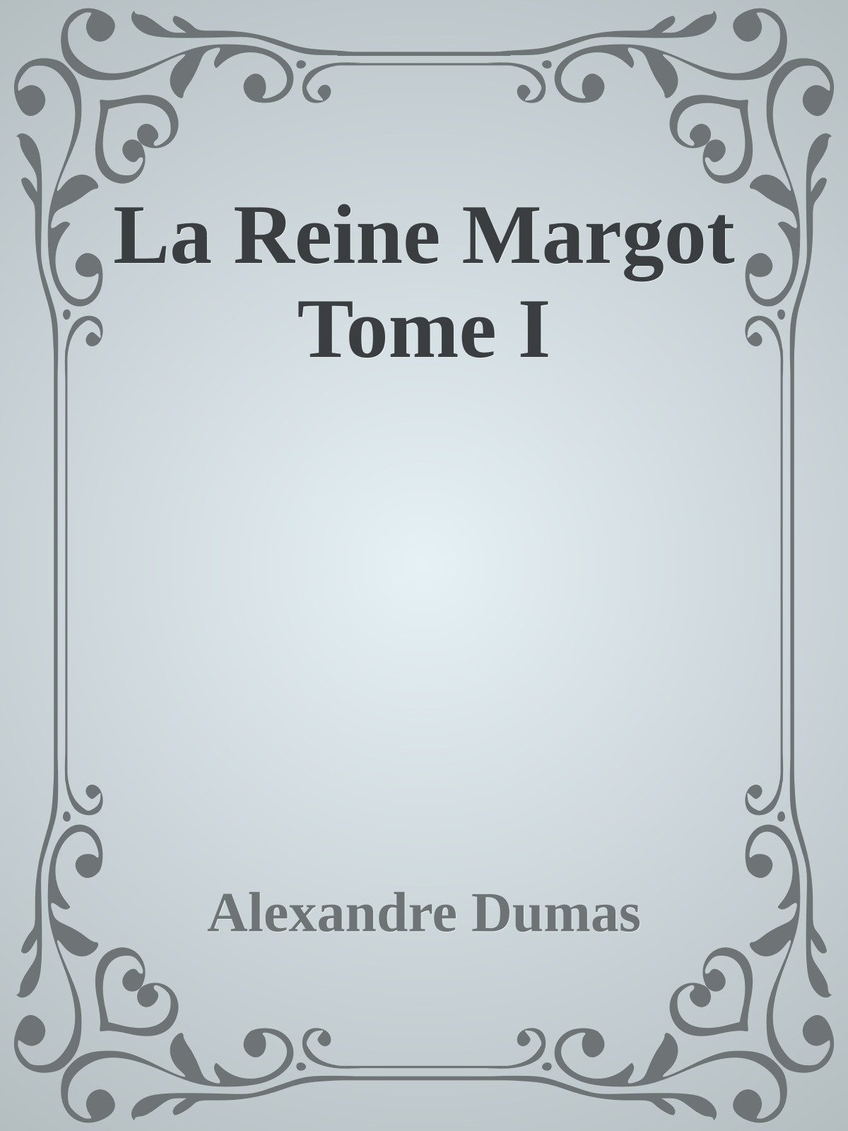 La Reine Margot Tome I