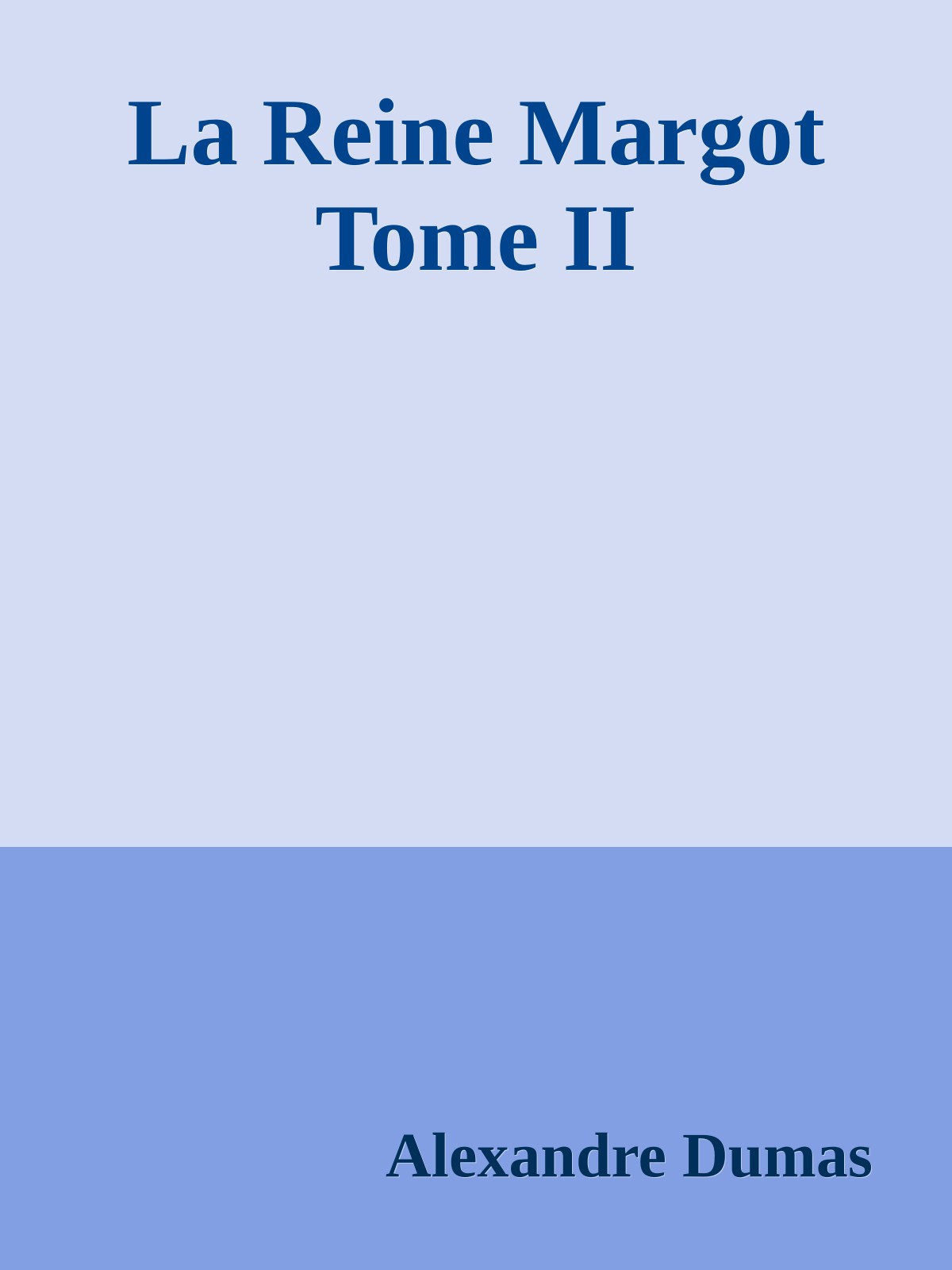 La Reine Margot Tome II