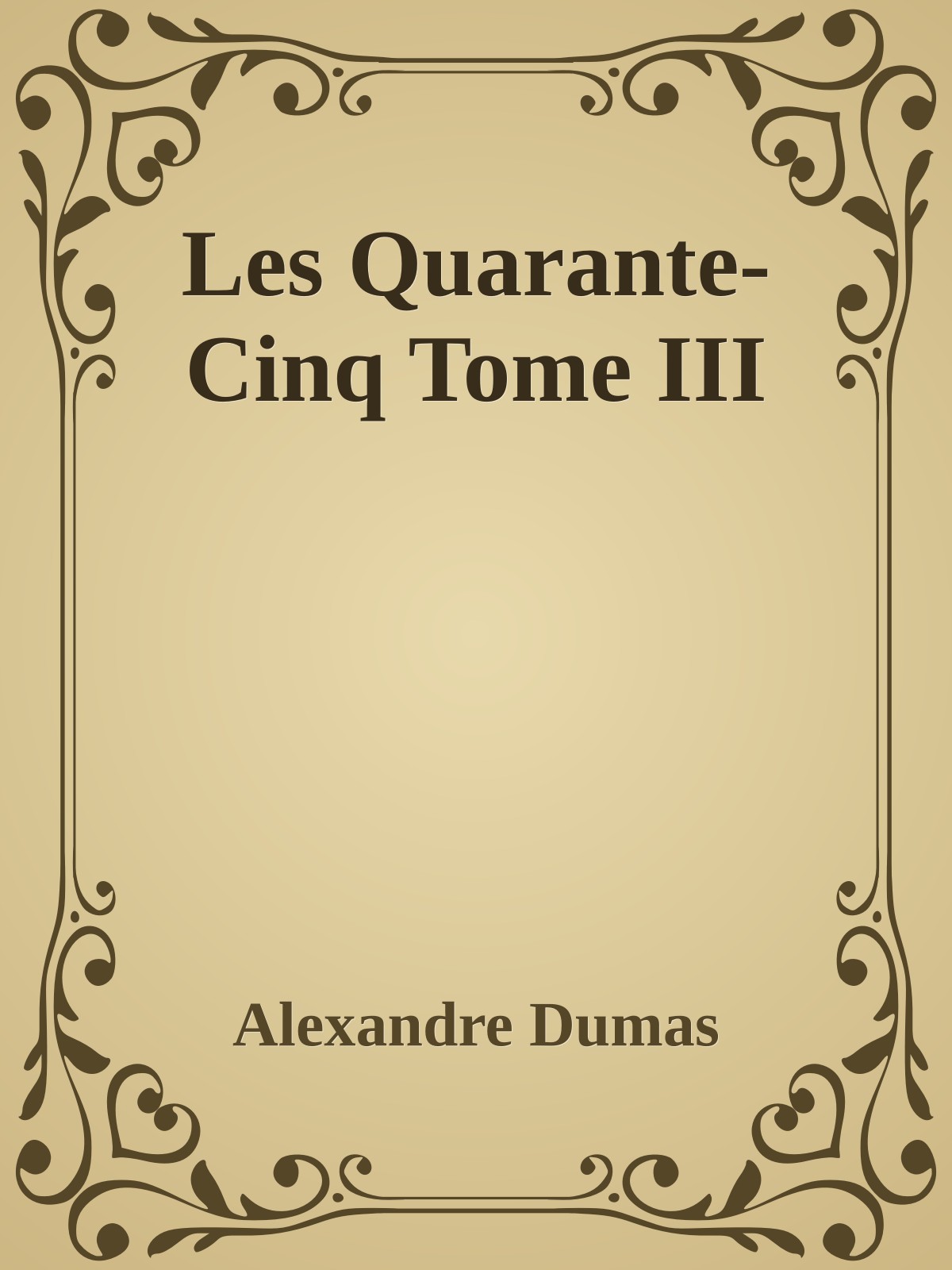Les Quarante-Cinq Tome III