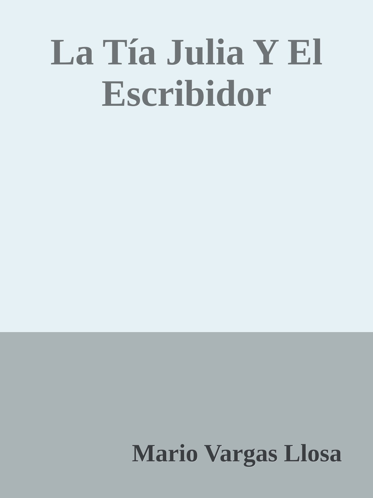 La Tía Julia Y El Escribidor