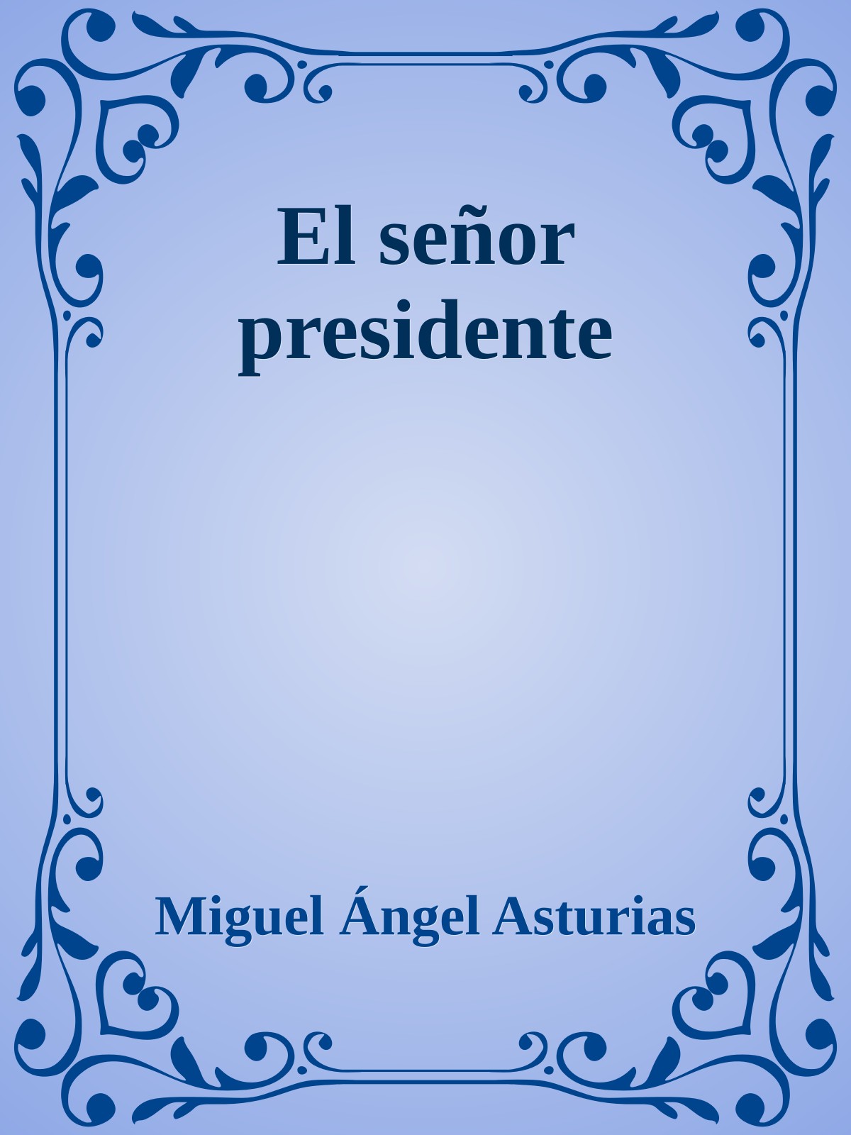 El señor presidente