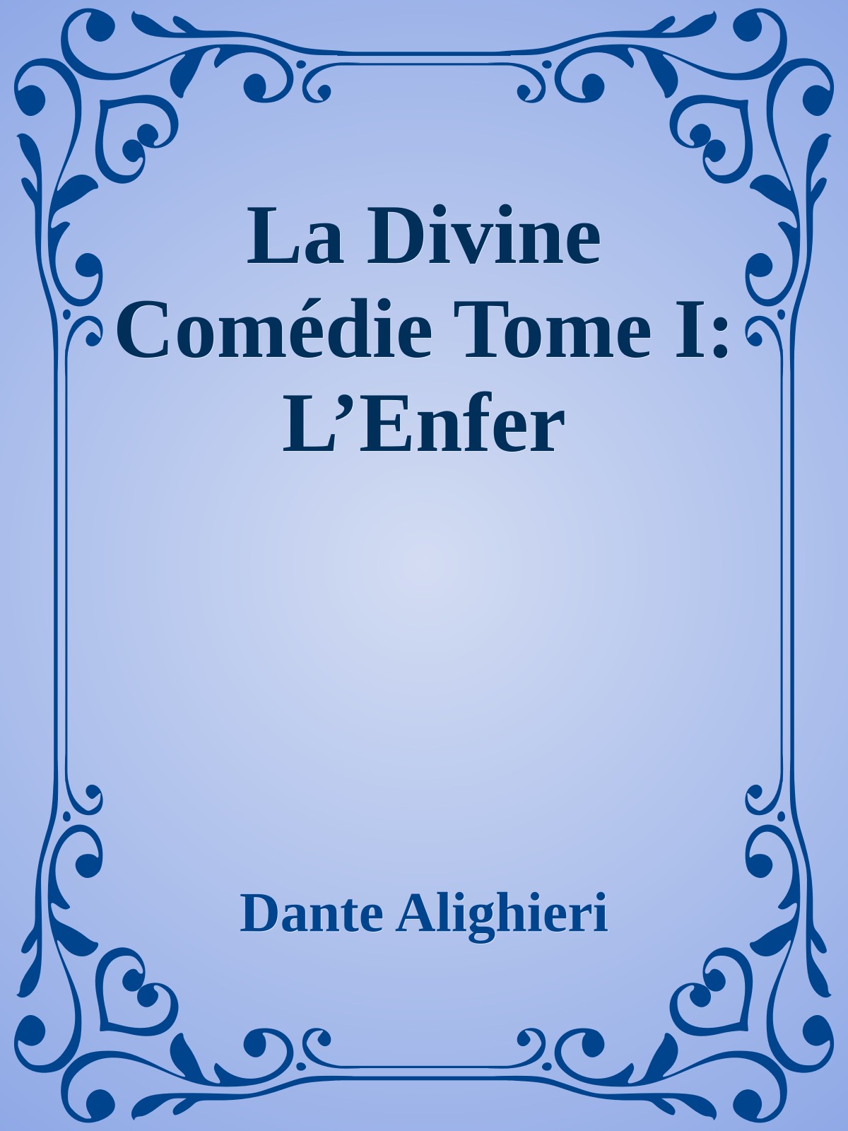 La Divine Comédie Tome I: L’Enfer