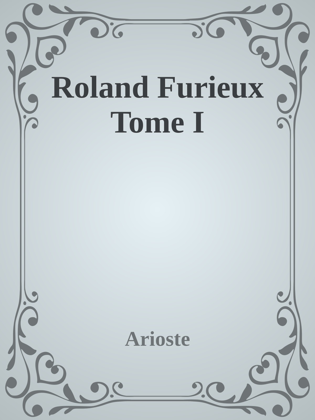 Roland Furieux Tome I