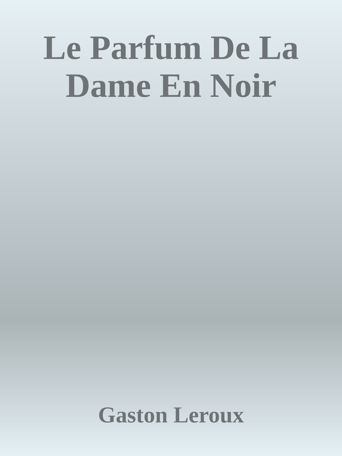 Le Parfum De La Dame En Noir