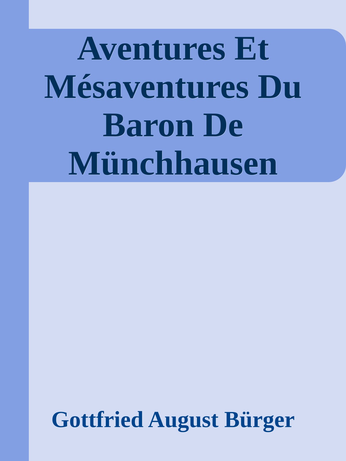 Aventures Et Mésaventures Du Baron De Münchhausen