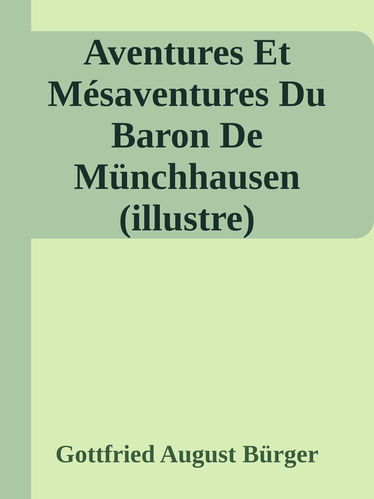 Aventures Et Mésaventures Du Baron De Münchhausen (illustre)