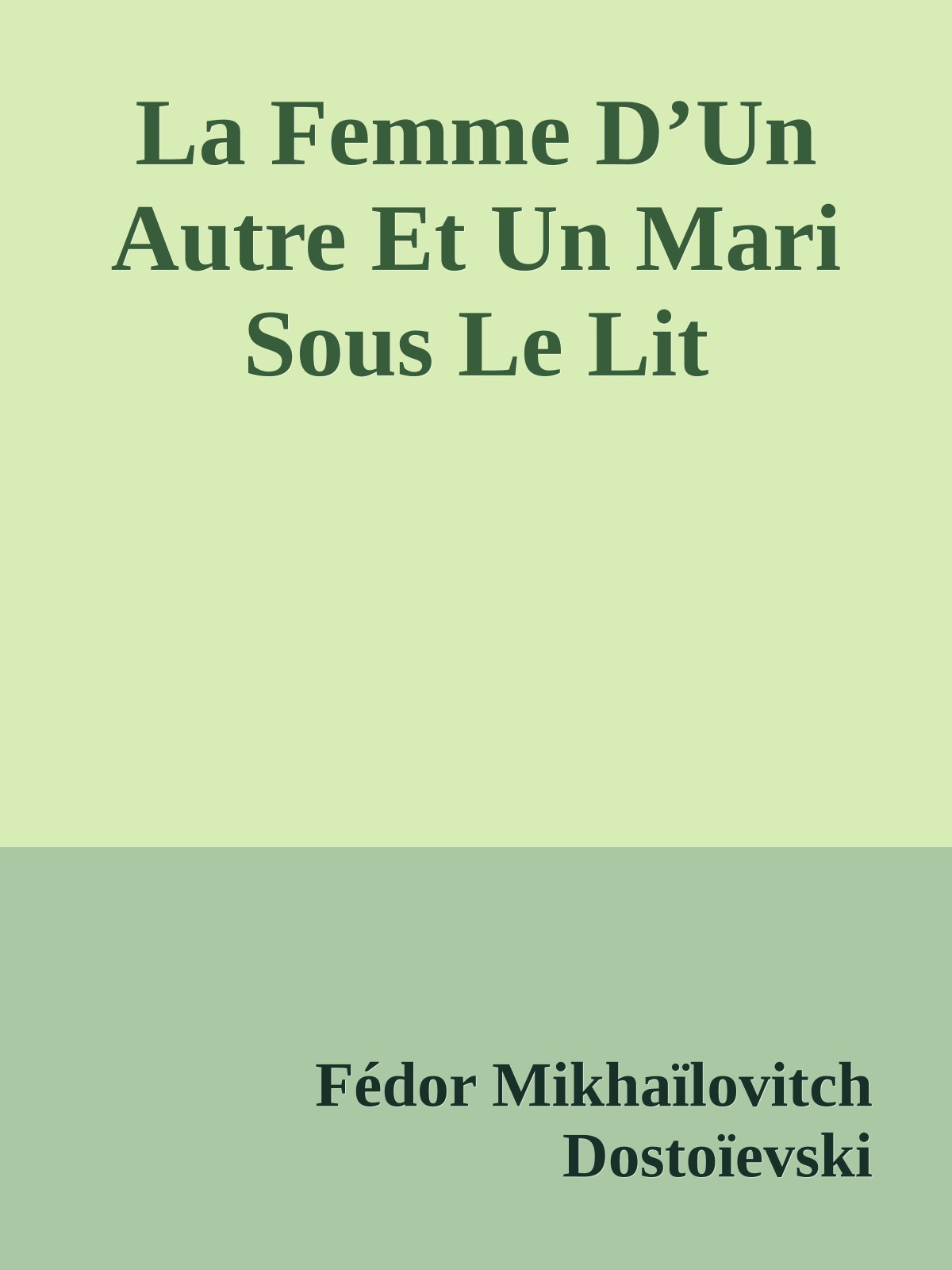 La Femme D’Un Autre Et Un Mari Sous Le Lit