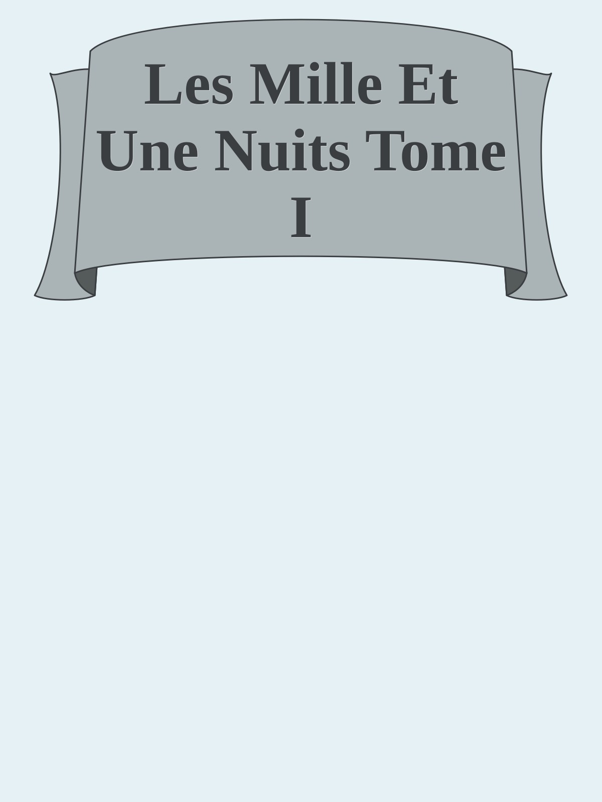 Les Mille Et Une Nuits Tome I