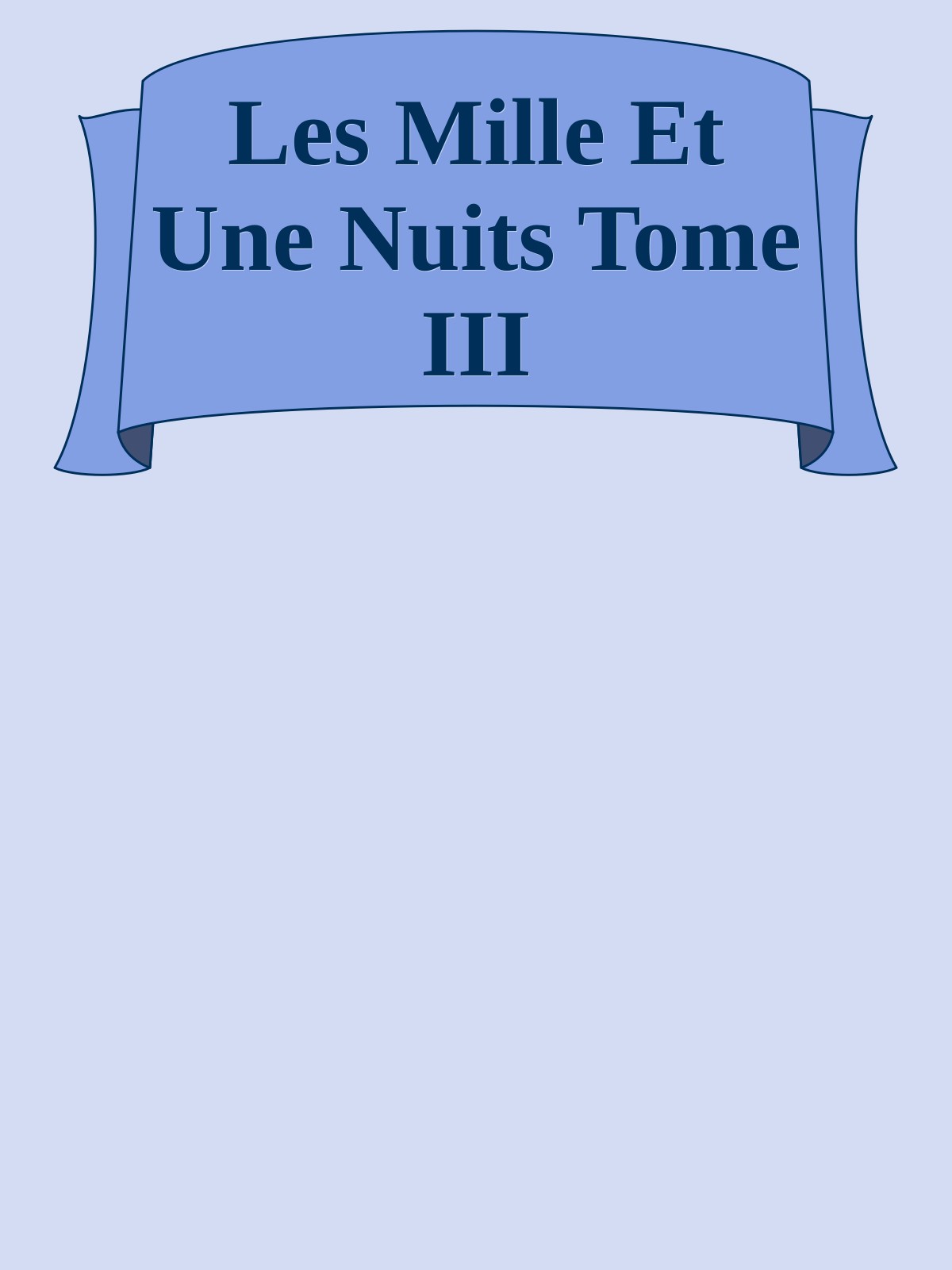 Les Mille Et Une Nuits Tome III