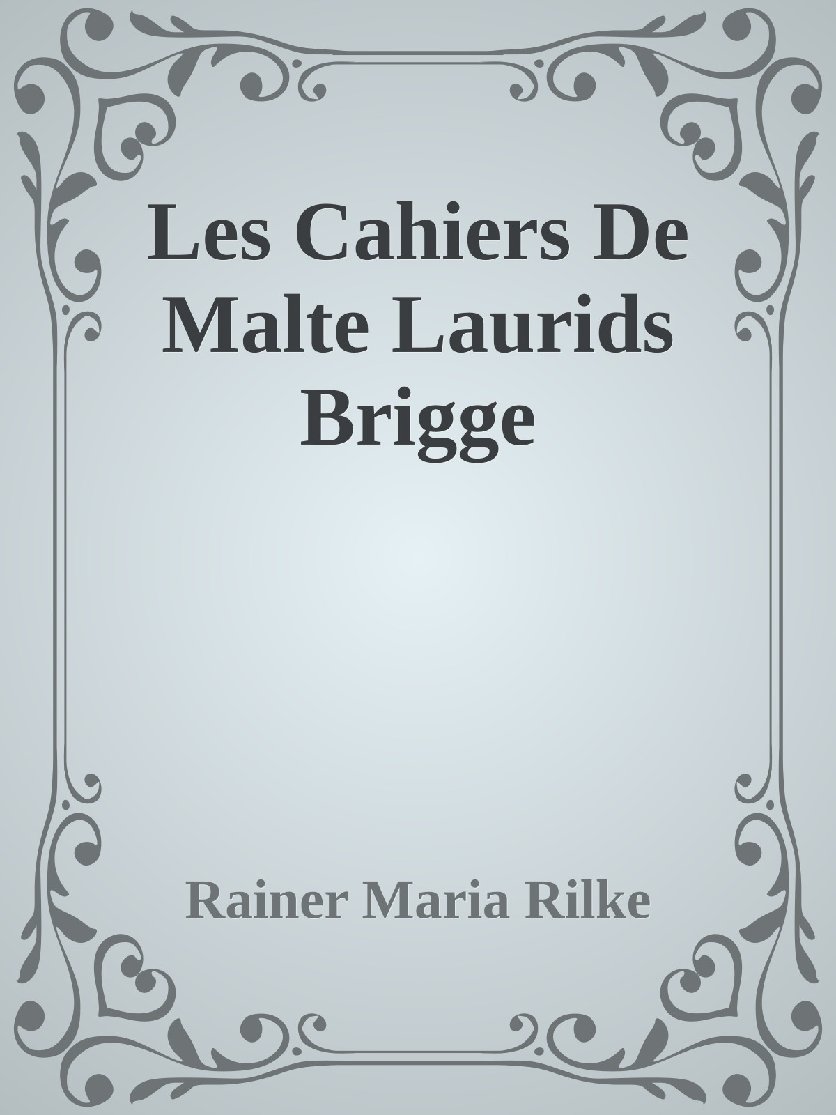 Les Cahiers De Malte Laurids Brigge