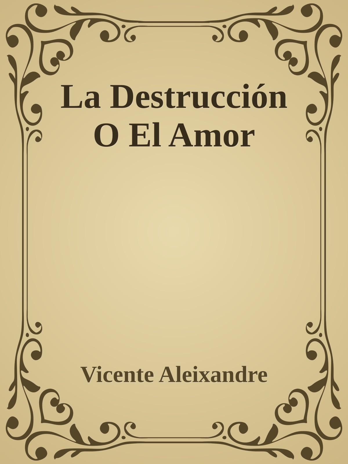 La Destrucción O El Amor