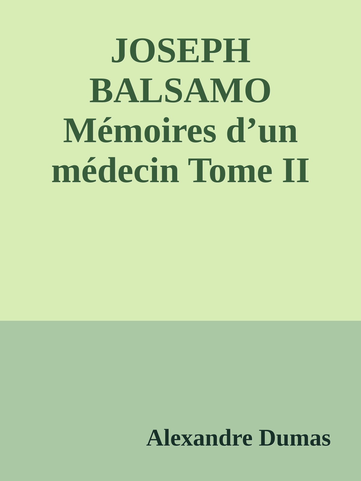 JOSEPH BALSAMO Mémoires d’un médecin Tome II