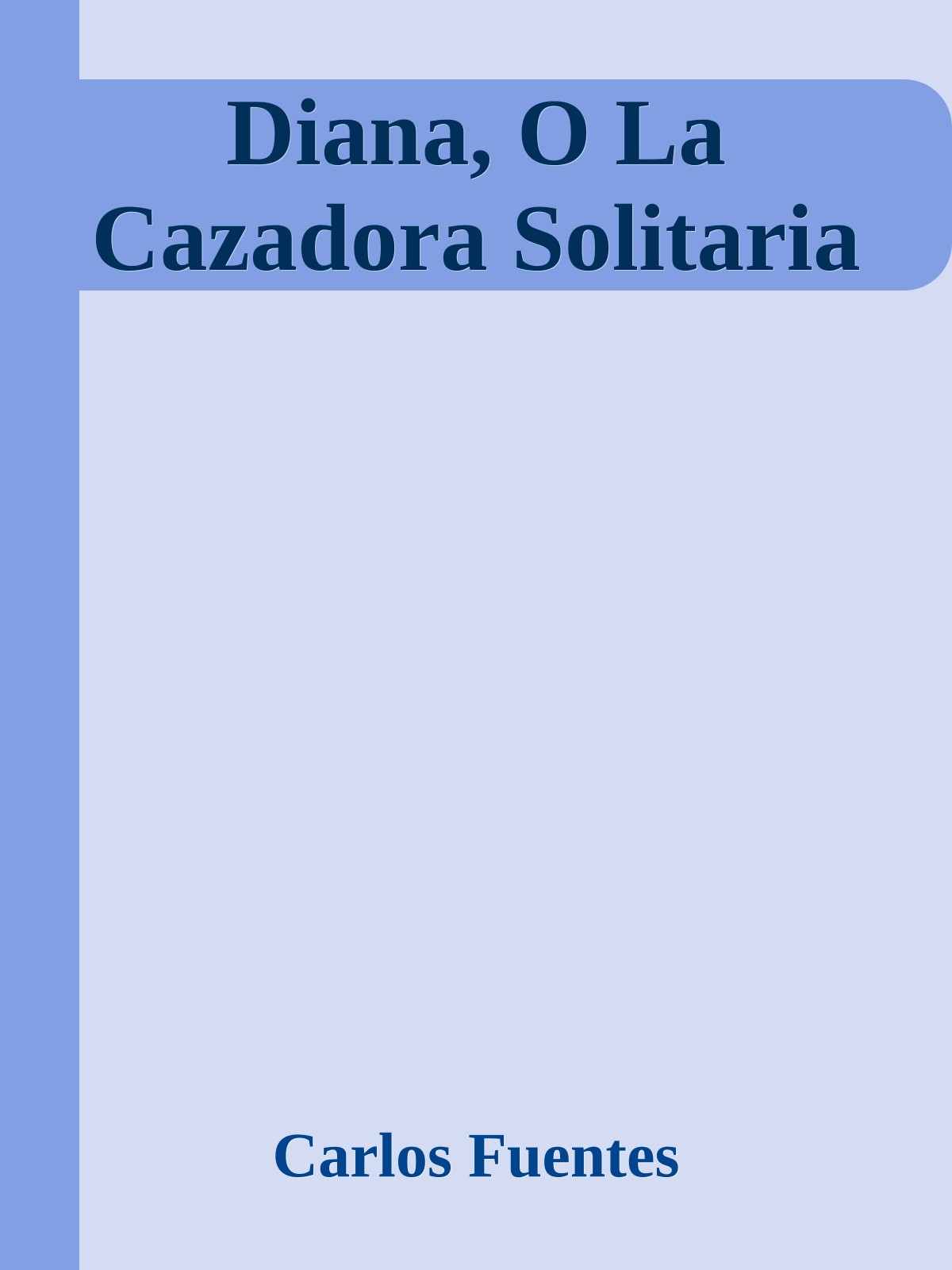 Diana, O La Cazadora Solitaria