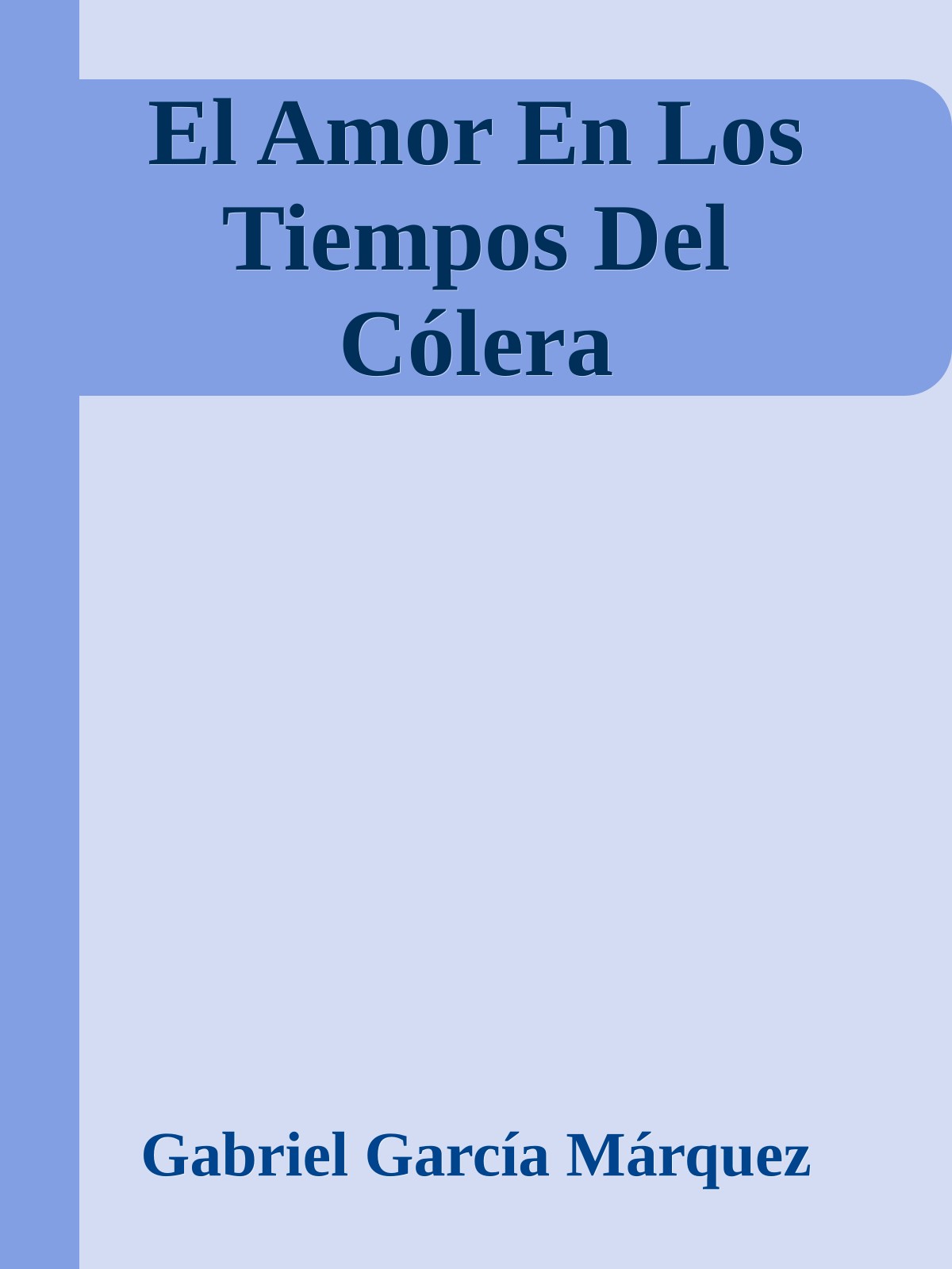 El Amor En Los Tiempos Del Cólera