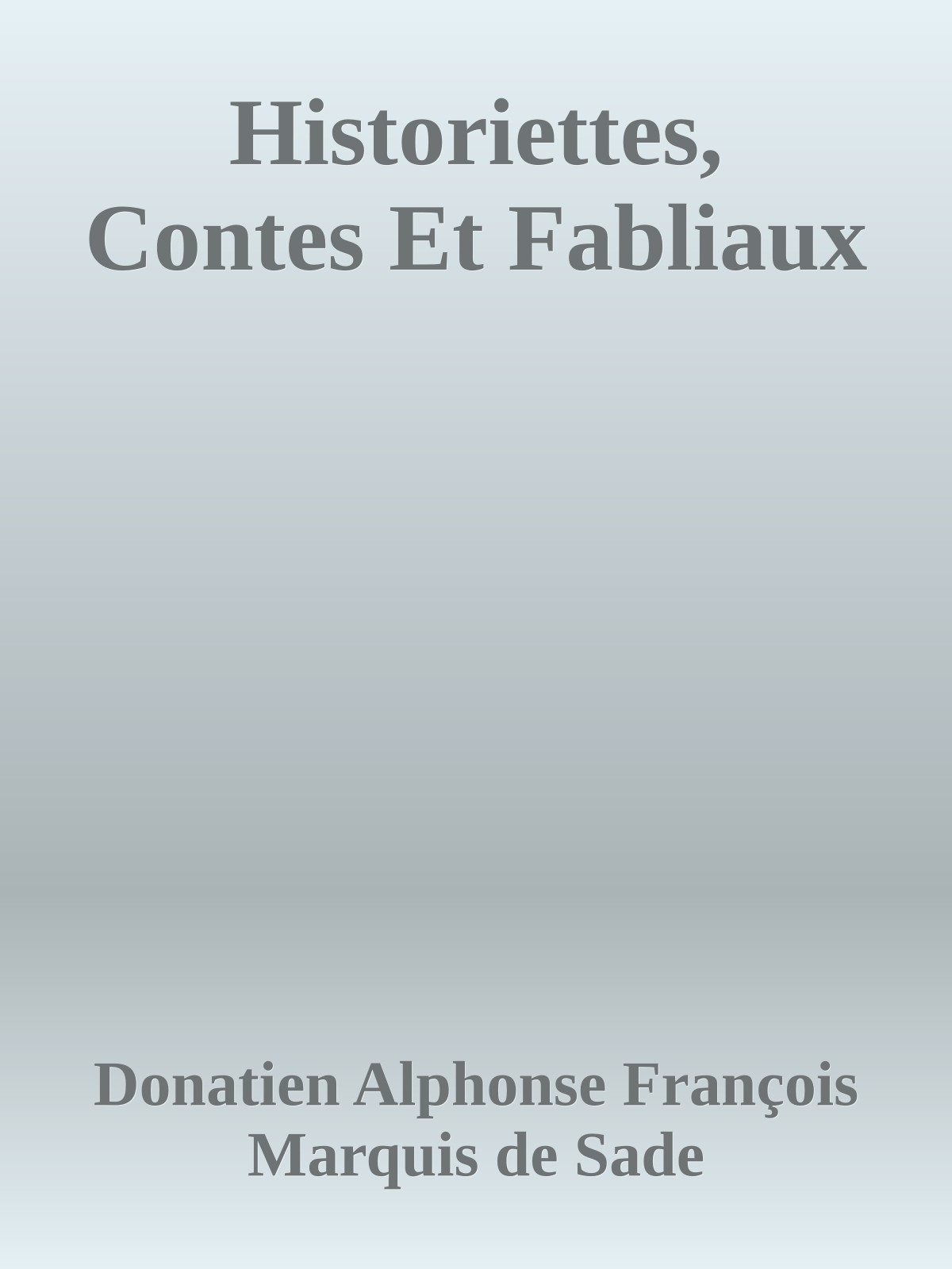 Historiettes, Contes Et Fabliaux