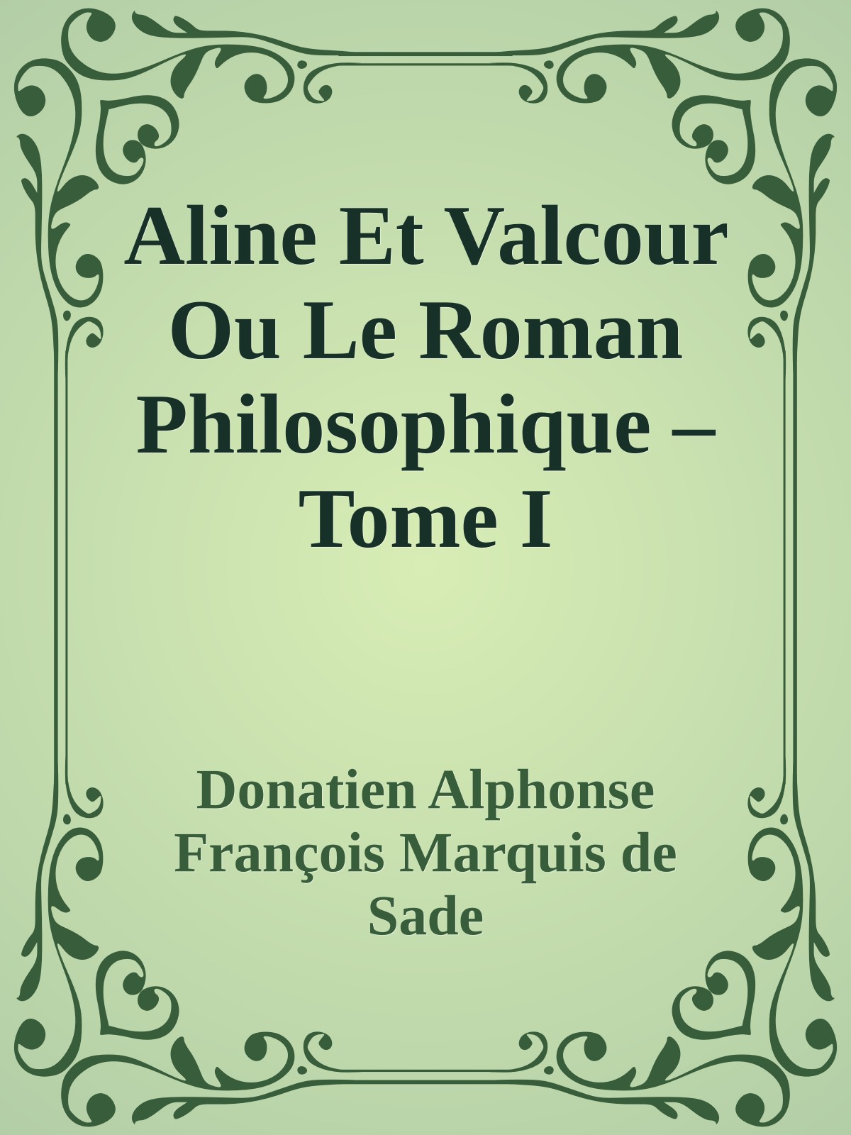 Aline Et Valcour Ou Le Roman Philosophique – Tome I