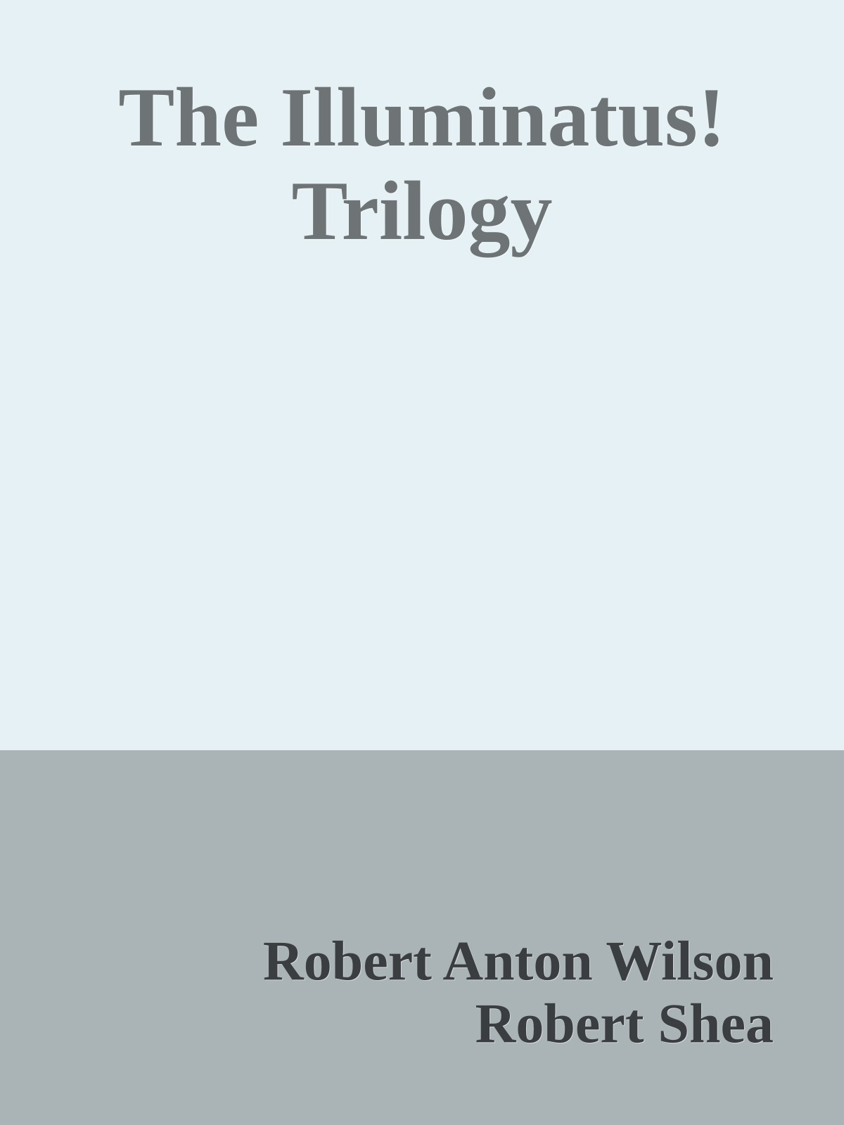 The Illuminatus! Trilogy