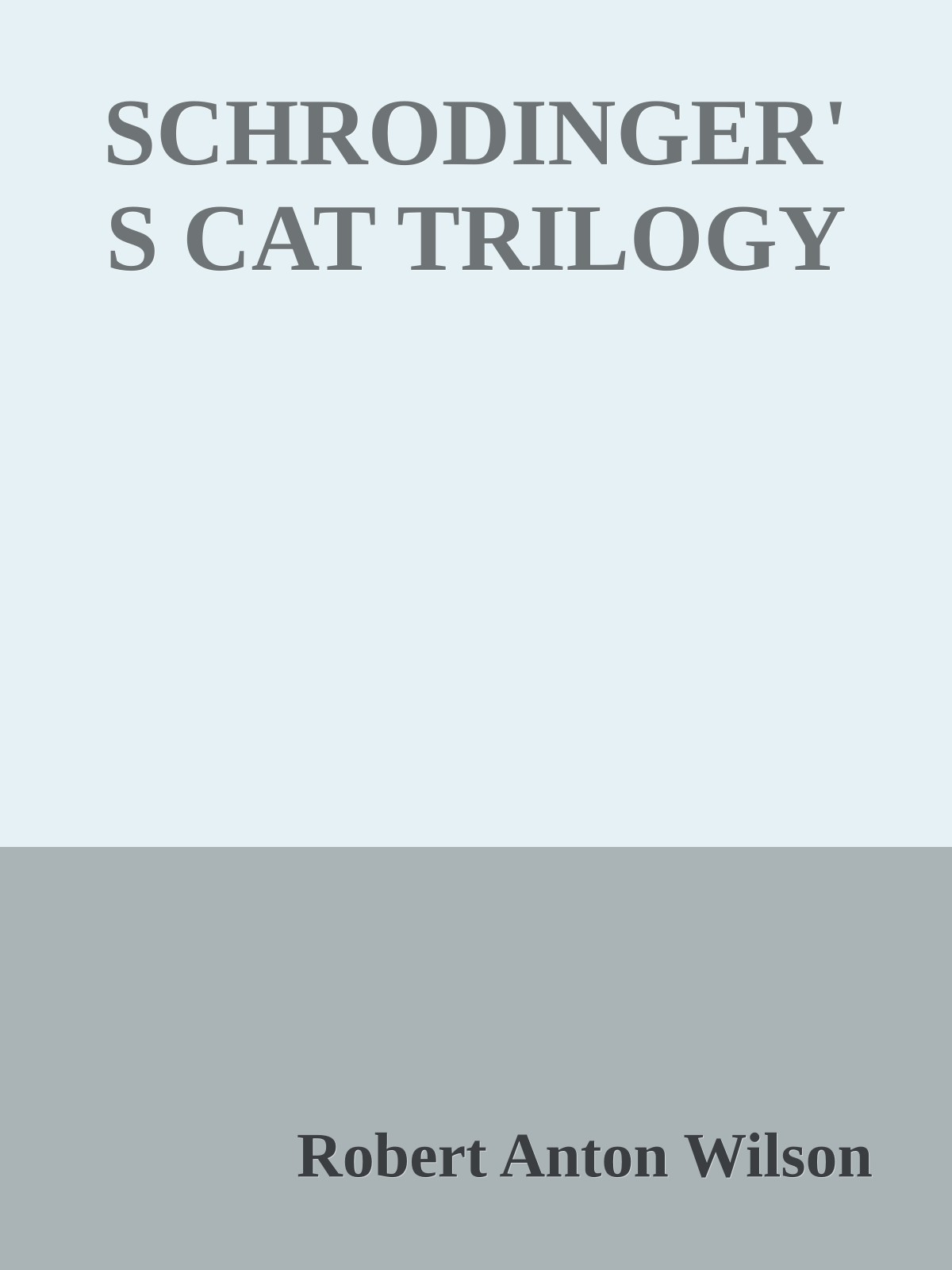 SCHRODINGER'S CAT TRILOGY