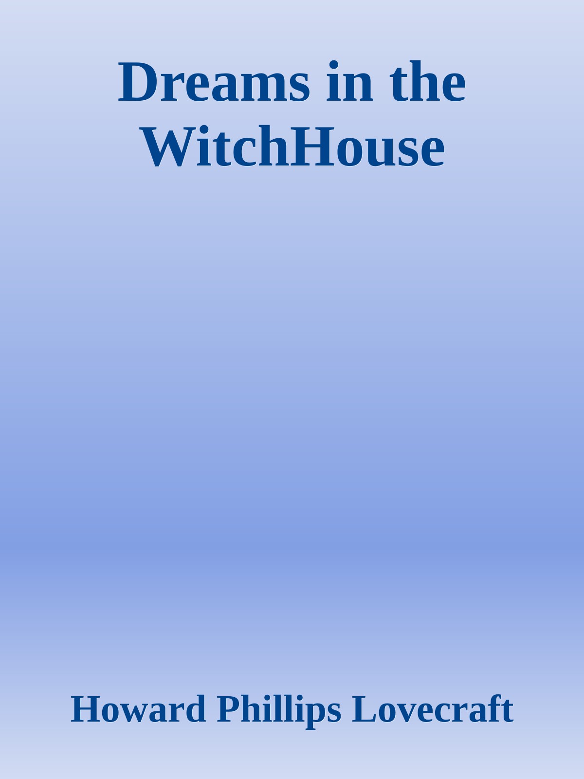 Dreams in the WitchHouse