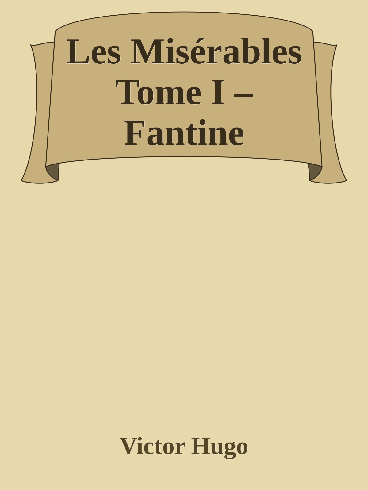 Les Misérables Tome I – Fantine