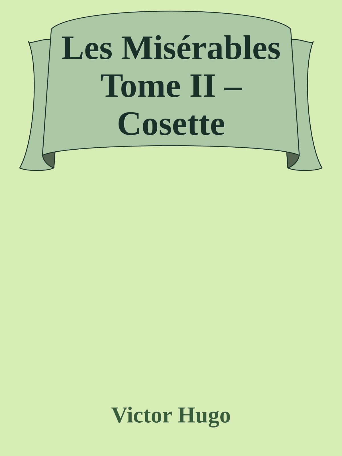 Les Misérables Tome II – Cosette