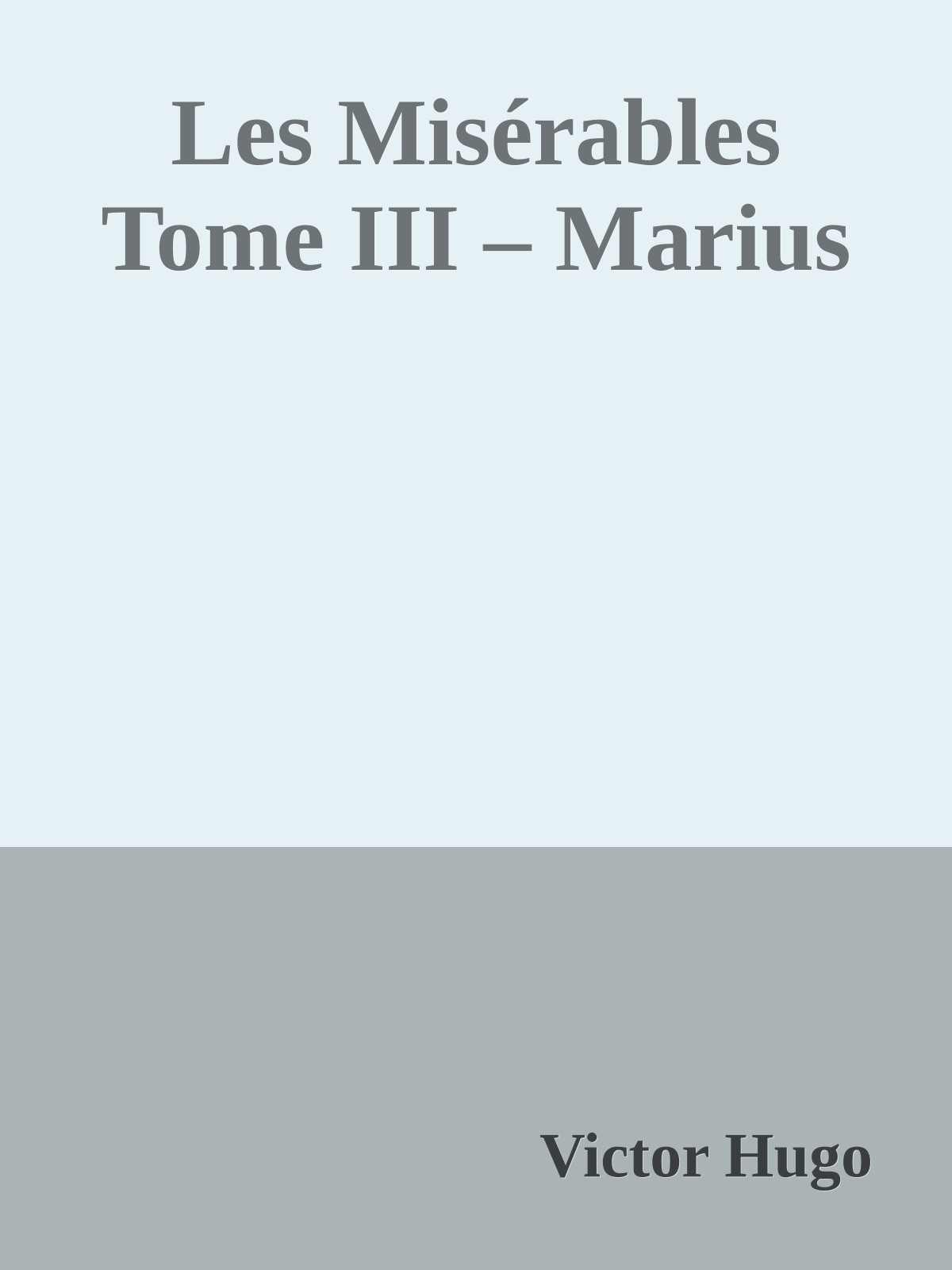 Les Misérables Tome III – Marius