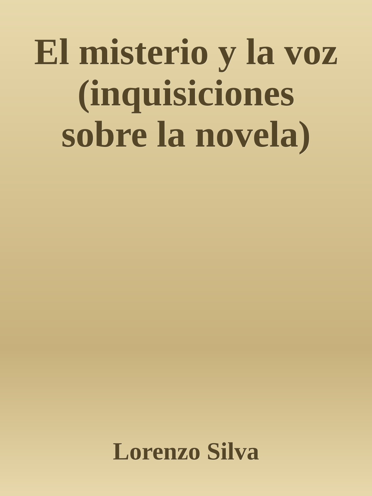 El misterio y la voz (inquisiciones sobre la novela)