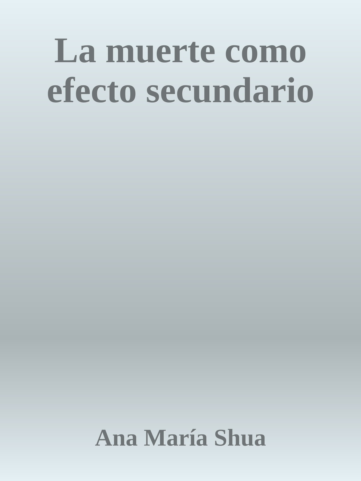 La muerte como efecto secundario