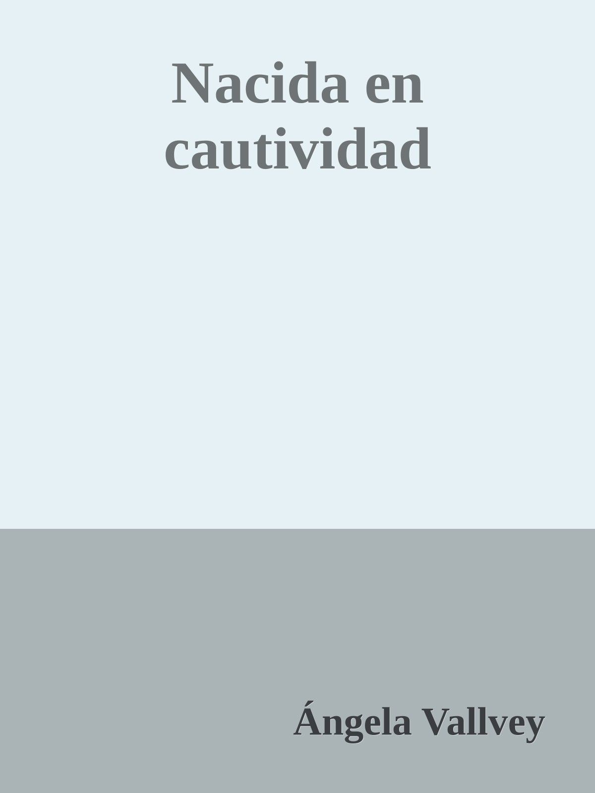 Nacida en cautividad