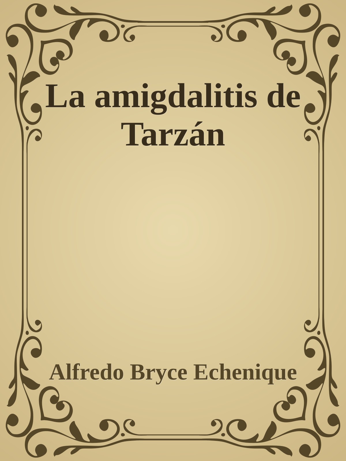La amigdalitis de Tarzán