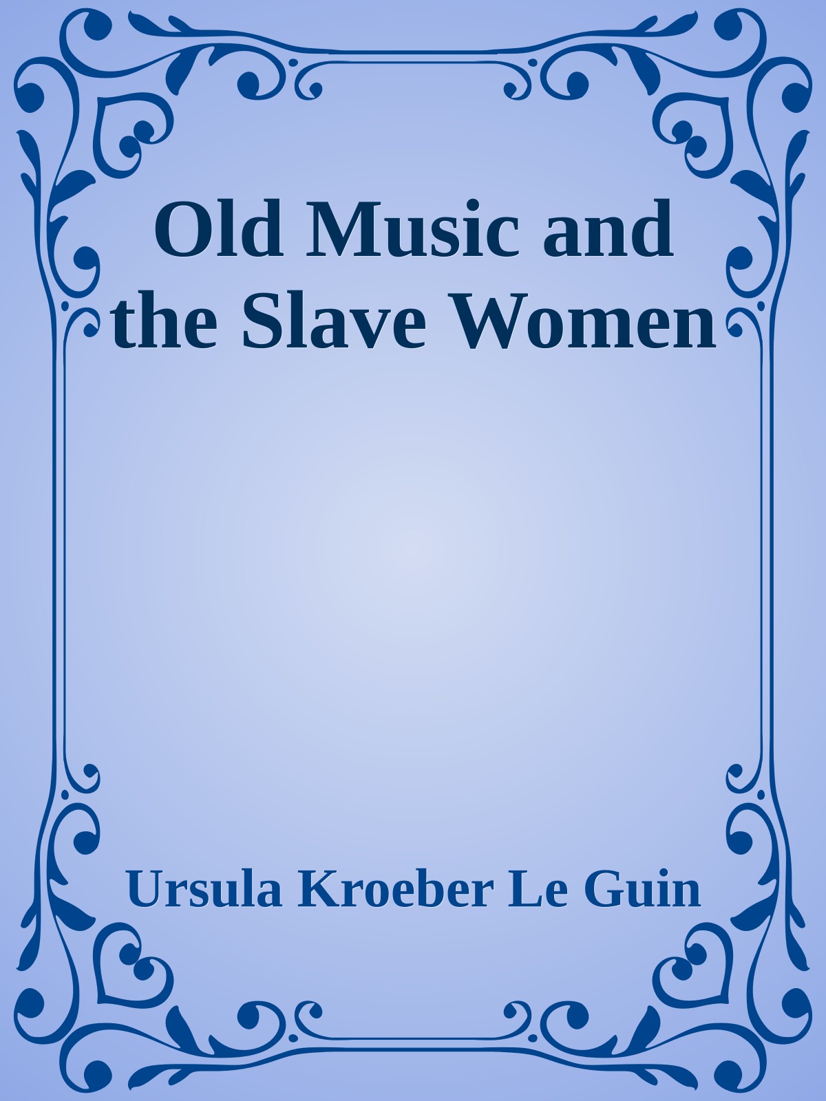 Old Music and the Slave Women