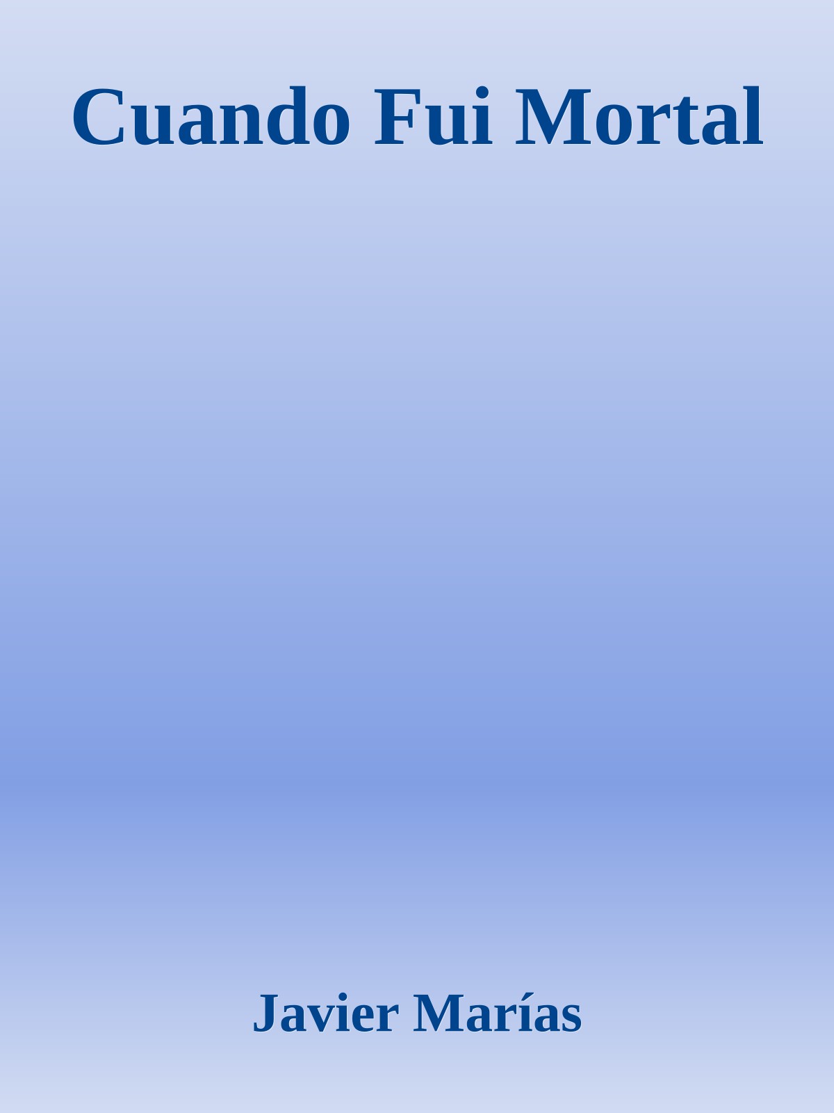 Cuando Fui Mortal