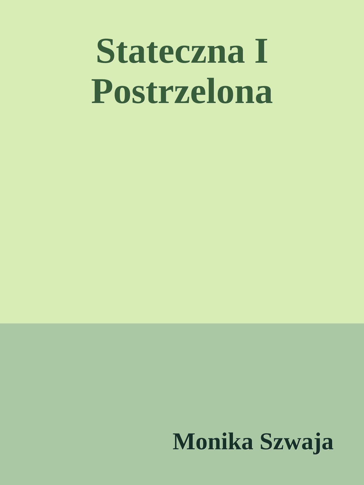 Stateczna I Postrzelona