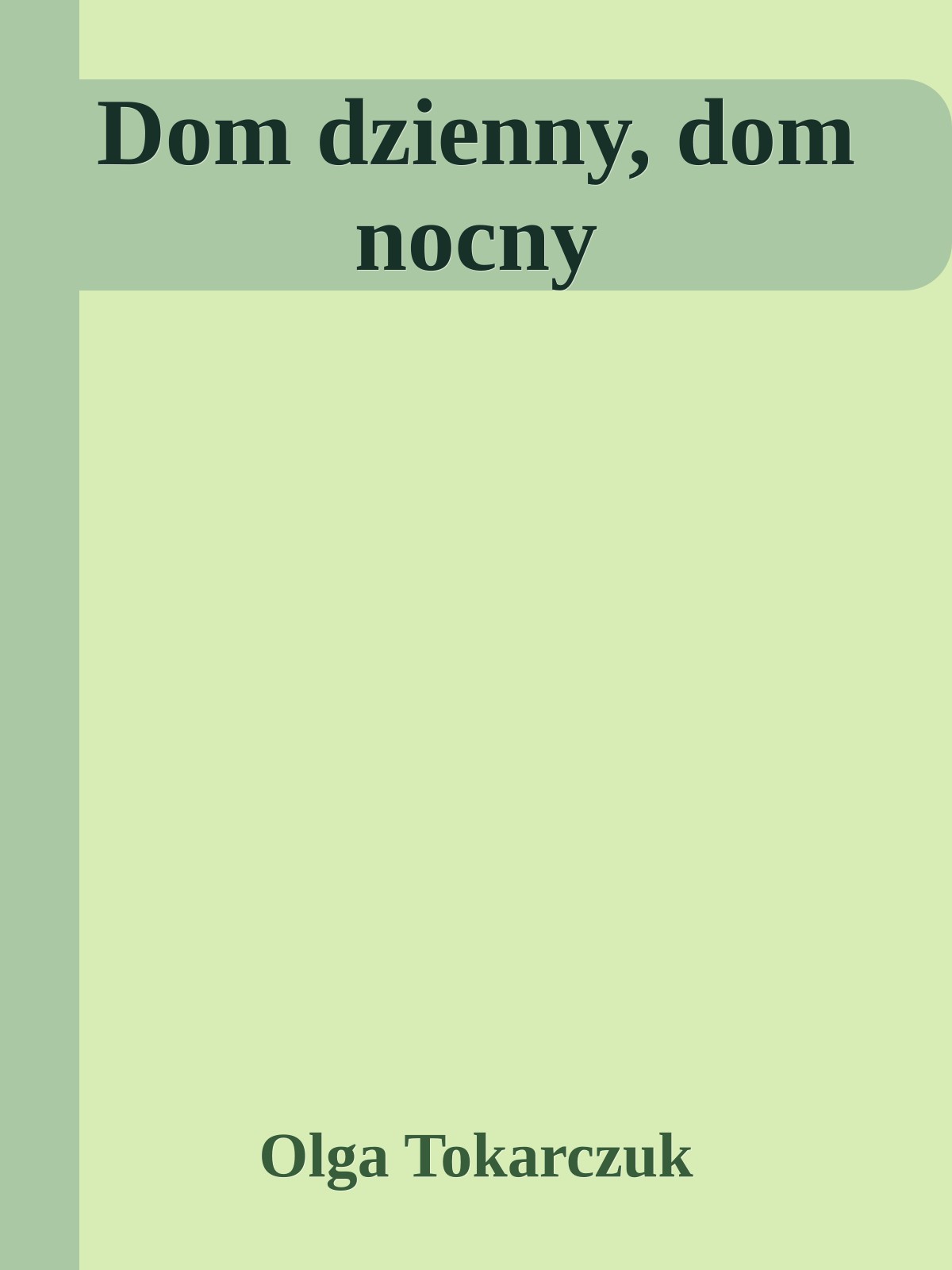 Dom dzienny, dom nocny