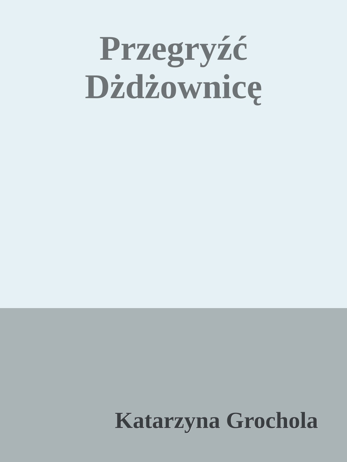 Przegryźć Dżdżownicę