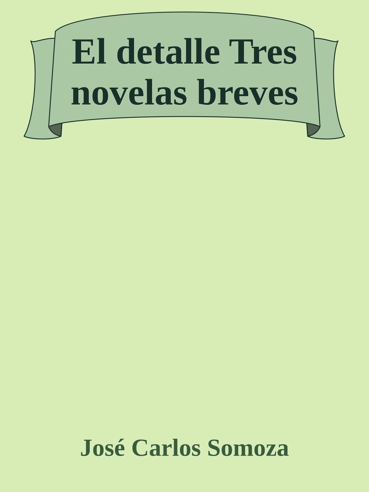 El detalle Tres novelas breves