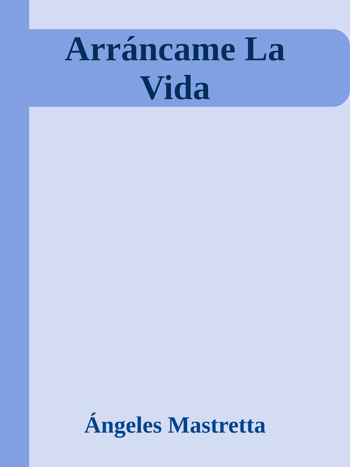 Arráncame La Vida