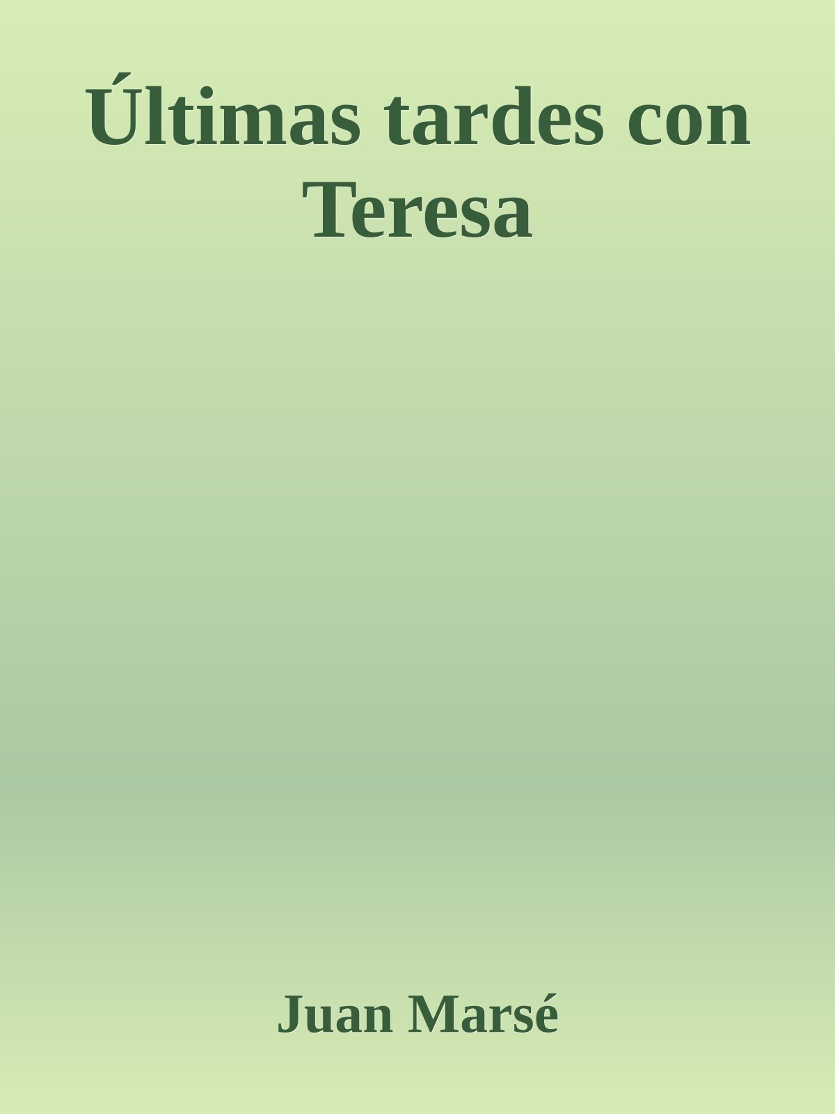 Últimas tardes con Teresa