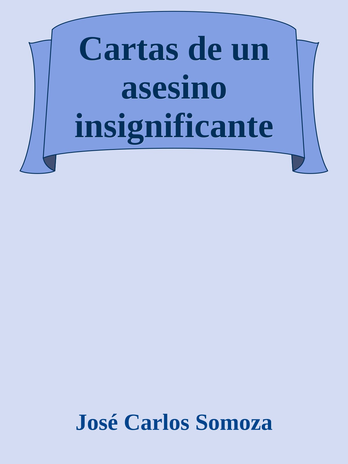 Cartas de un asesino insignificante