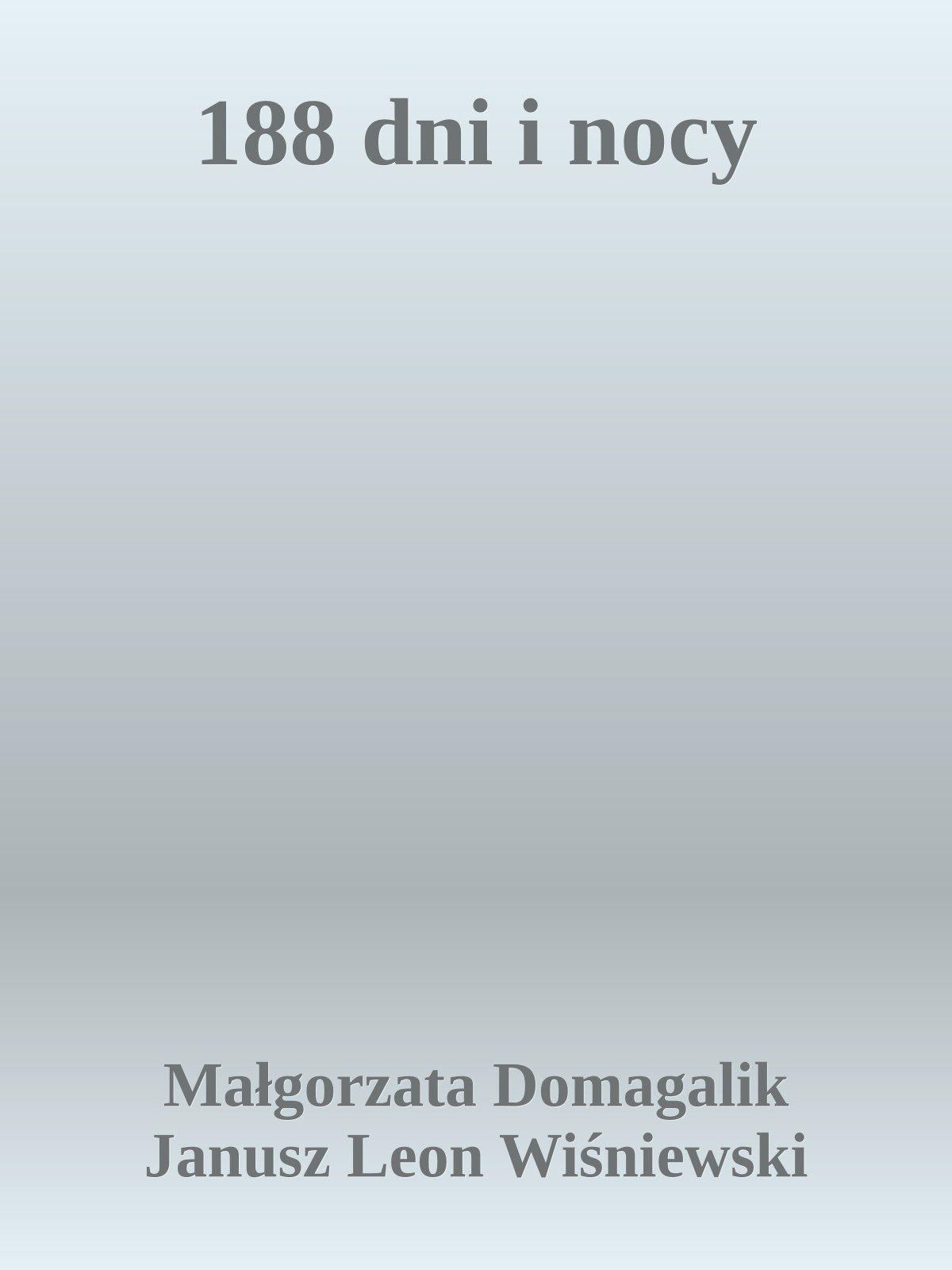 188 dni i nocy