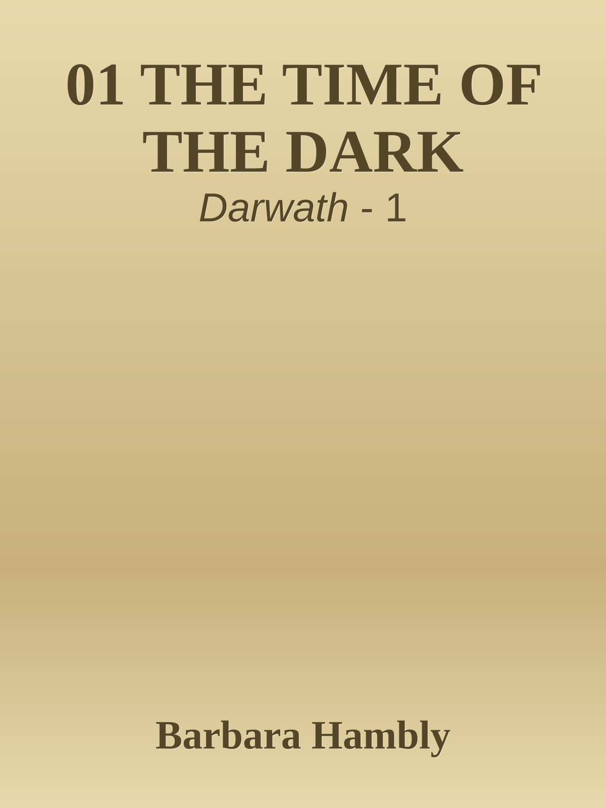 01 THE TIME OF THE DARK