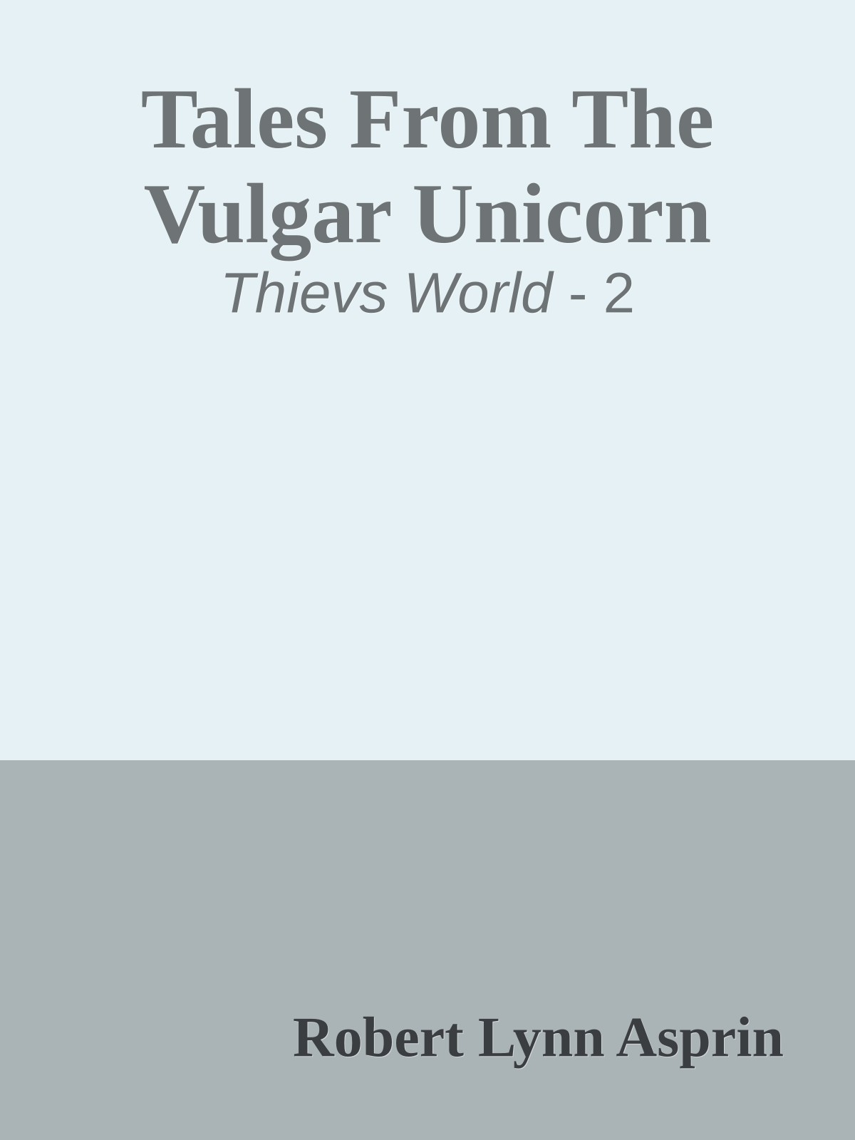 Tales From The Vulgar Unicorn