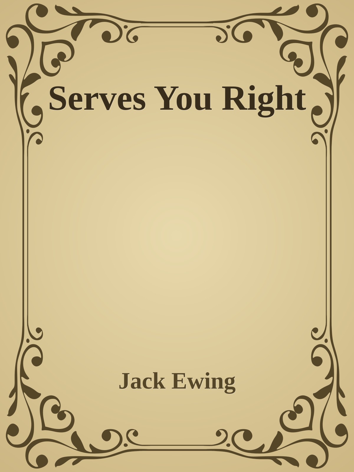 Serves You Right