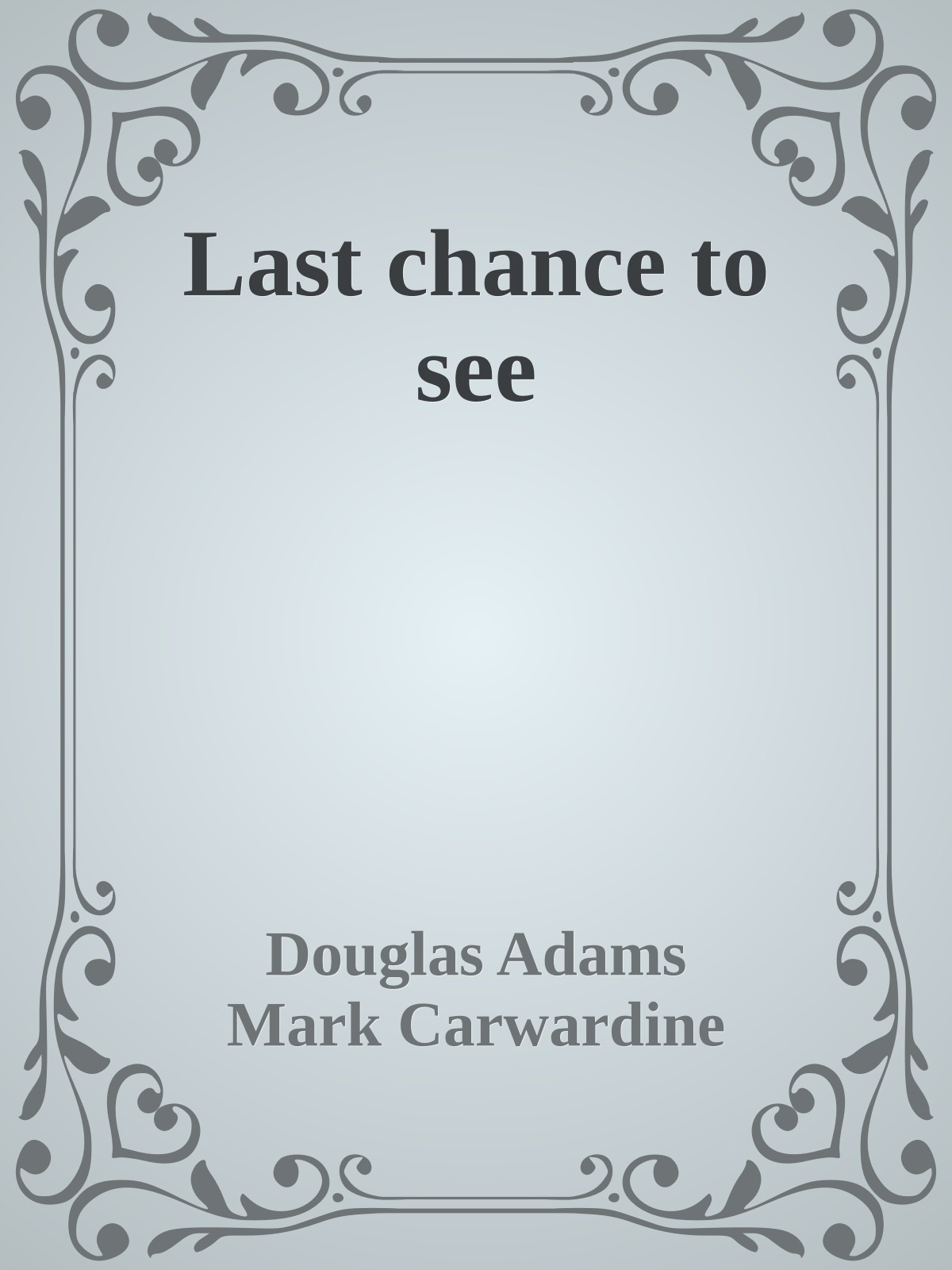 Last chance to see