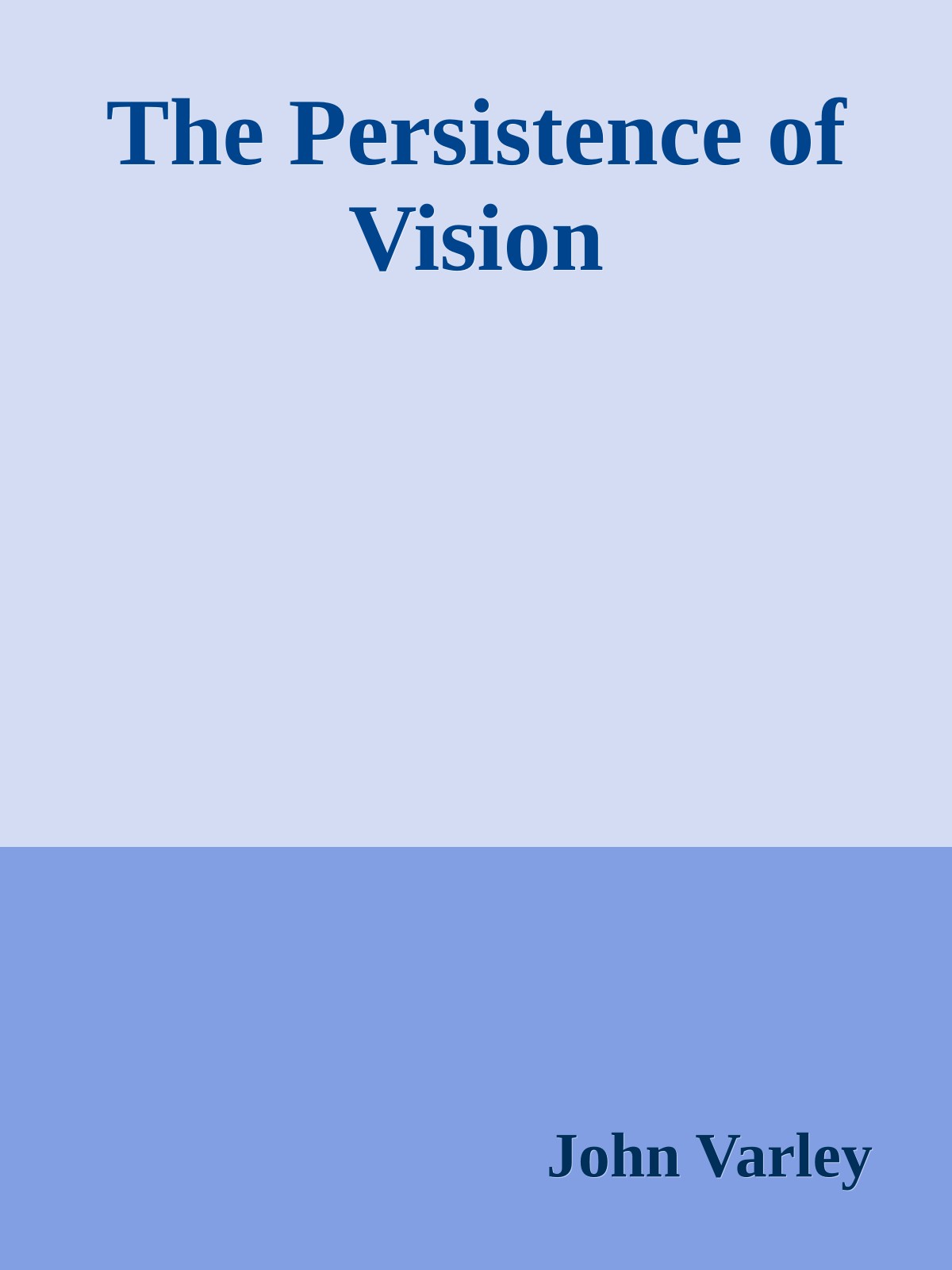 The Persistence of Vision