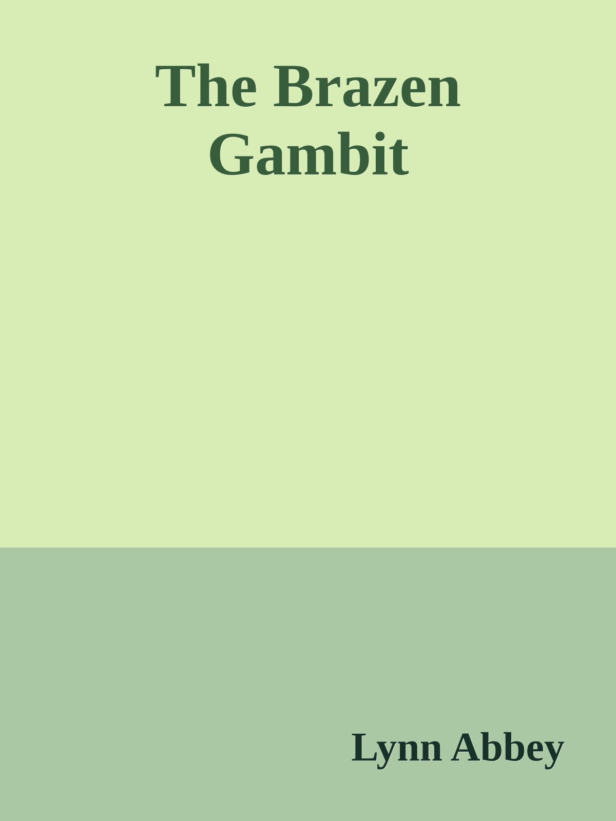 The Brazen Gambit