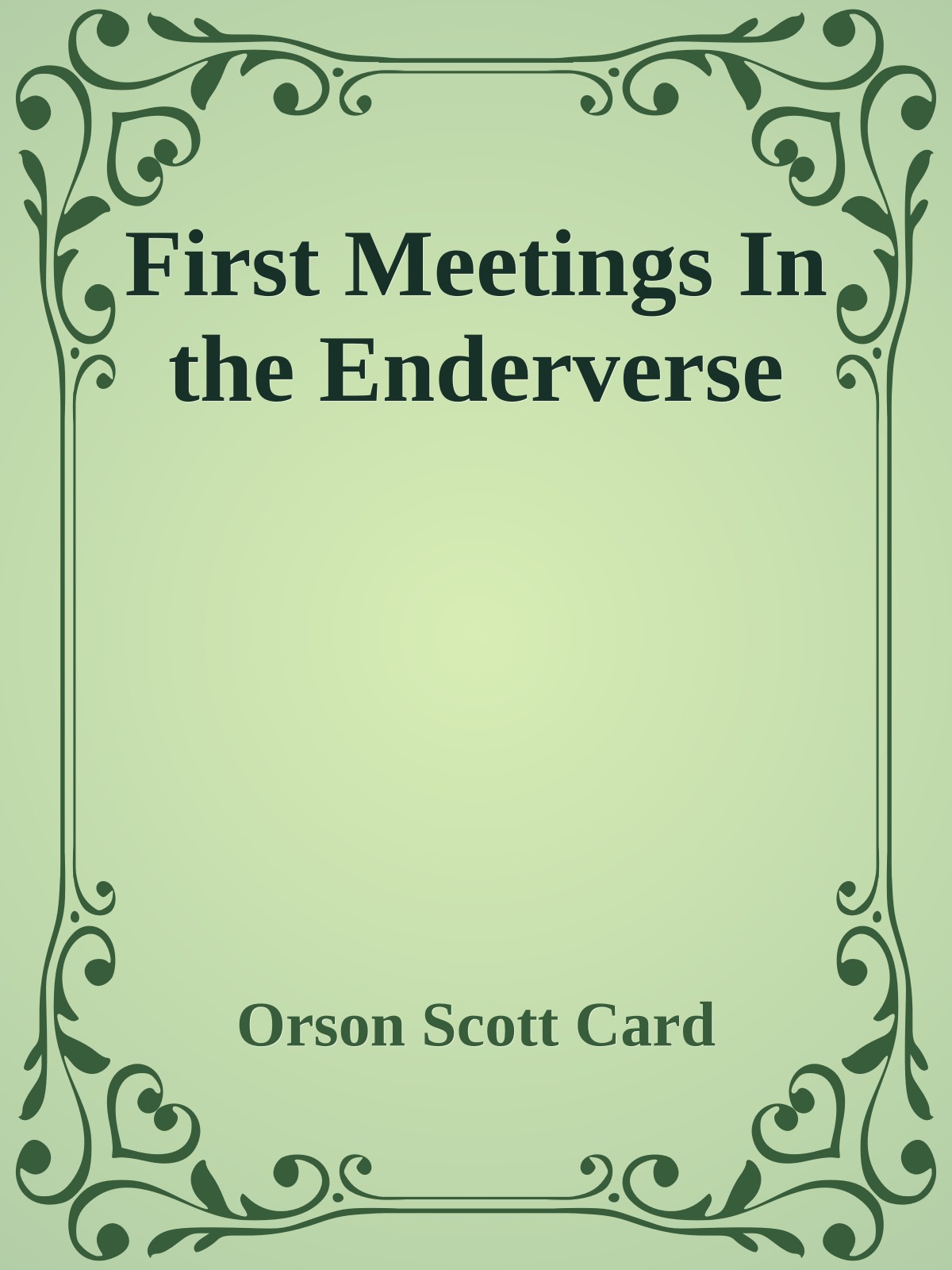 First Meetings In the Enderverse